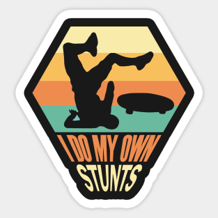 I Do My Own Stunts Funny Skateboard Skate Gift graphic Sticker